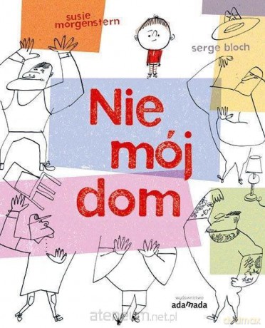Nie mój dom - Susie Morgenstern [KSIĄŻKA]