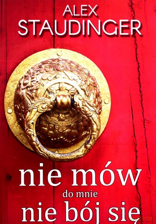 Nie mów do mnie nie bój się - Alex Staudinger [KSIĄŻKA]