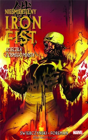 Nieśmiertelny Iron Fist (Tom 4) Ucieczka z ósmego - Duane Swierczynski [KOMIKS]