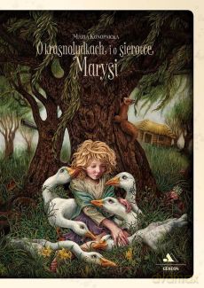 O krasnoludkach i o sierotce Marysi - Maria Konopnicka [KSIĄŻKA]