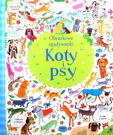 Obrazkowe zgadywanki. Koty i psy - Gareth Lucas, Kirsteen Robson [KSIĄŻKA]