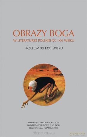 Obrazy Boga... Przełom XX i XXI wieku [KSIĄŻKA]