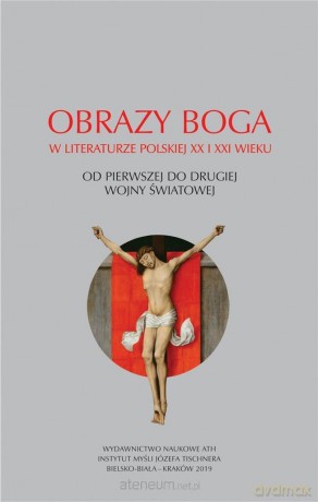 Obrazy Boga..Od pierwszej do drugiej wojny światowej [KSIĄŻKA]