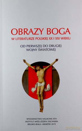 Obrazy Boga..Od pierwszej do drugiej wojny światowej [KSIĄŻKA]