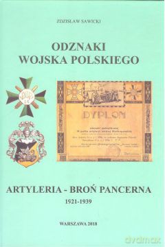 Odznaki Wojska Polskiego. Artyleria -Broń pancerna - Zdzisław Sawicki [KSIĄŻKA]