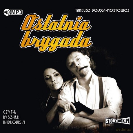 Ostatnia brygada - Tadeusz Dołęga-Mostowicz [AUDIOBOOK]