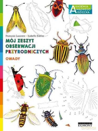 Owady. Akademia mądrego dziecka - Francois Lasserre [KSIĄŻKA]