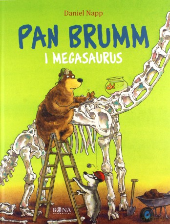 Pan Brumm i Megasaurus - Daniel Napp, Daniel Napp, Elżbieta Zarych [KSIĄŻKA]