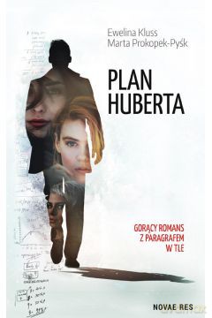 Plan Huberta - Ewelina Kluss, Marta Prokopek-Pyśk [KSIĄŻKA]