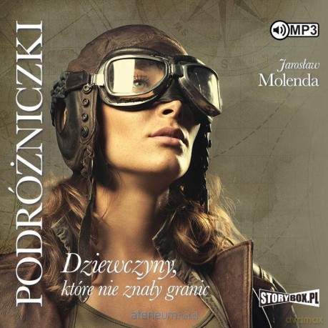 Podróżniczki. Dziewczyny, które nie znały granic CD - Jarosław Molenda [AUDIOBOOK]
