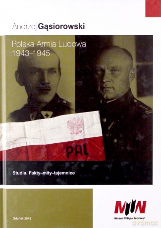 Polska Armia Ludowa 1943-1945 - Andrzej Gąsiorowski [KSIĄŻKA]
