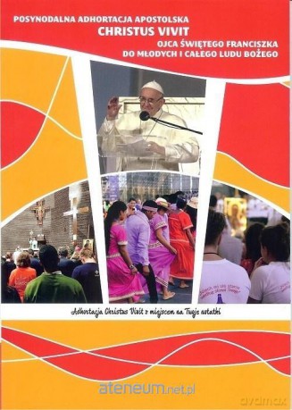 Posynodalna adhortacja apostolska Christus Vivit - Papież Franciszek [KSIĄŻKA]