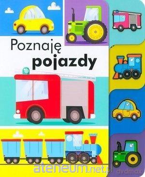 Poznaję pojazdy [KSIĄŻKA]