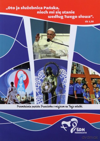 Przemówienia papieża Franciszka Światowe Dni Młodzieży Panama 2019 - Papież Franciszek [KSIĄŻKA]