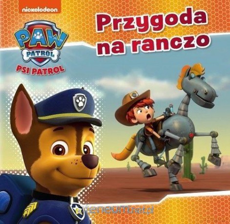 Psi Patrol 20 Przygoda na ranczo [KSIĄŻKA]