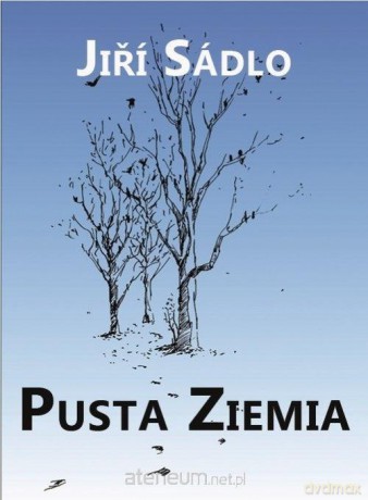 Pusta ziemia - Jiri Sadlo [KSIĄŻKA]