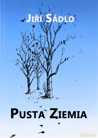 Pusta ziemia - Jiri Sadlo [KSIĄŻKA]