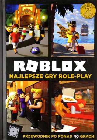 Roblox. Najlepsze gry role-play. Przewodnik [KSIĄŻKA]