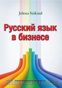 Russkij jazyk w biznese - Jelena Siskind [KSIĄŻKA]