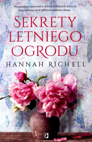 Sekrety letniego ogrodu - Hannah Richell [KSIĄŻKA]