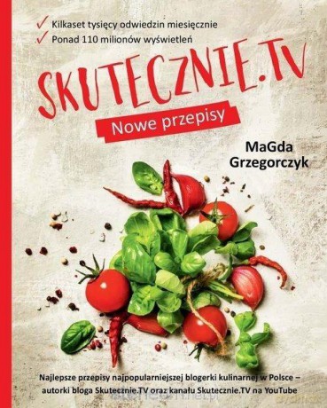 Skutecznie TV. Nowe przepisy - Magdalena Grzegorczyk [KSIĄŻKA]