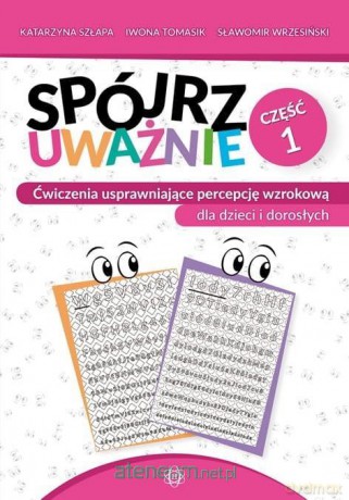 Spójrz uważnie cz.1 - Katarzyna Szłapa, Iwona Tomasik, Sławomir Wrzesiński [KSIĄŻKA]