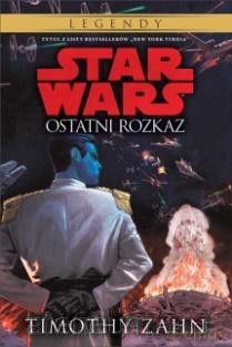 Star Wars: Ostatni rozkaz - Timothy Zahn [KSIĄŻKA]