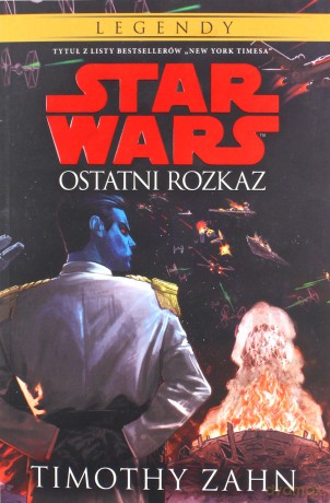Star Wars: Ostatni rozkaz - Timothy Zahn [KSIĄŻKA]