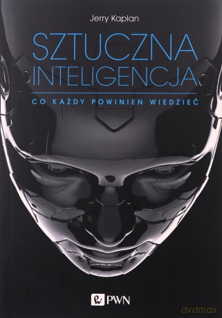 Sztuczna inteligencja - Jerry Kaplan [KSIĄŻKA]