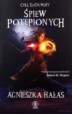 Teatr węży (Tom 4) Śpiew potępionych - Agnieszka Hałas [KSIĄŻKA]