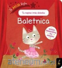 To moja bajka. Baletnica [KSIĄŻKA]