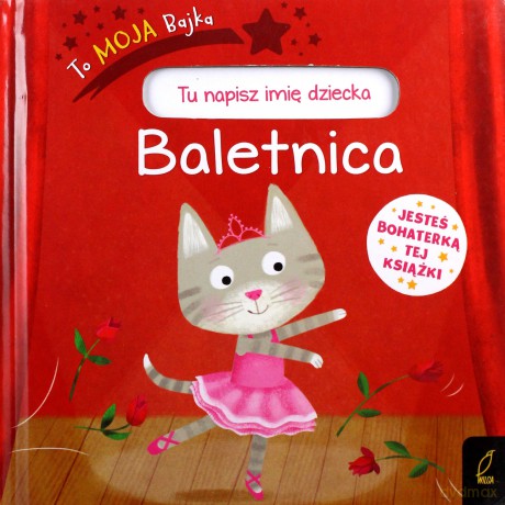 To moja bajka. Baletnica [KSIĄŻKA]