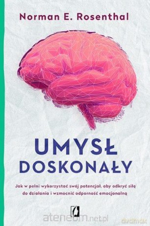 Umysł doskonały - Norman Rosenthal [KSIĄŻKA]