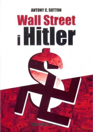 Wall Street i Hitler - Antony C. Sutton [KSIĄŻKA]