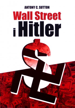 Wall Street i Hitler - Antony C. Sutton [KSIĄŻKA]