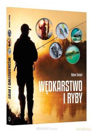 Wędkarstwo i ryby - Adam Tański [KSIĄŻKA]