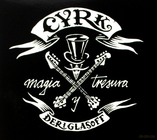 Cyrk Deriglasoff: Magia y tresura [CD]