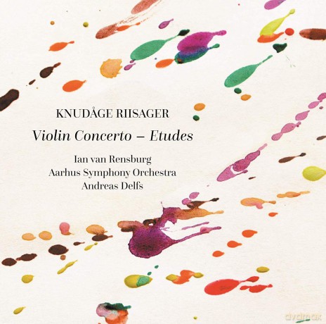 Aarhus Symphony Orchestra: Knudage Riisager: Violin Concerto - Etudes [CD]