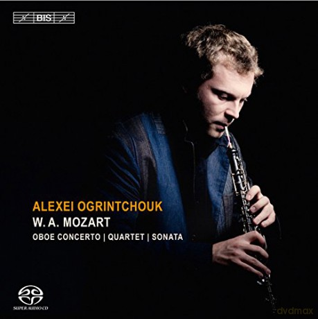 Alexei Ogrintchouk: Mozartoboe Concertoquartet [SACD]