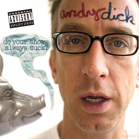Andy Dick: Do Your Shows (Ex) [CD]