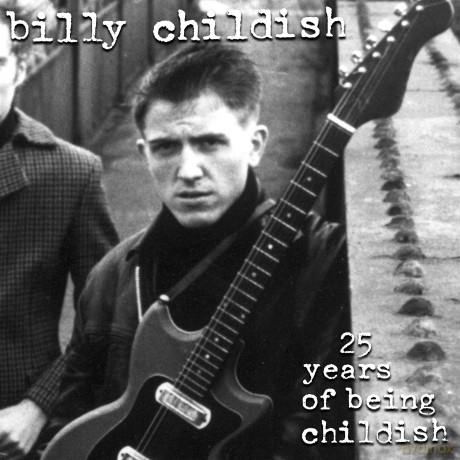 Childish Billy: 25Yrs Of Beingchildish [CD]