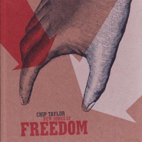 Chip Taylor: New Songs Of Freedom [CD]