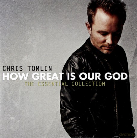 Chris Tomlin: How Great Is Our God - The Essential [2CD]