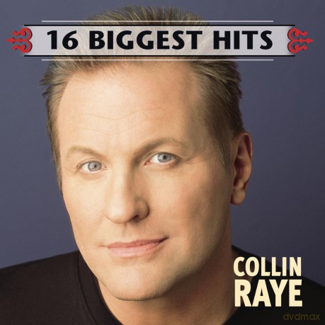Collin Raye: 16 Biggest Hits [CD]