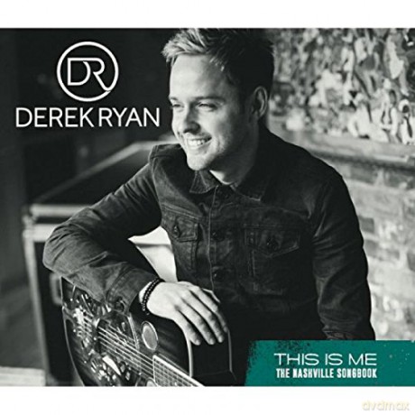 Derek Ryan: This Is Me - The Nashville Songbook [CD]