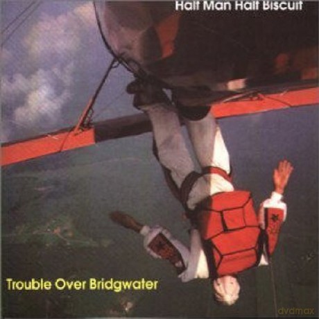Half Man Half Biscuit: Trouble Over Bridgewater [CD]
