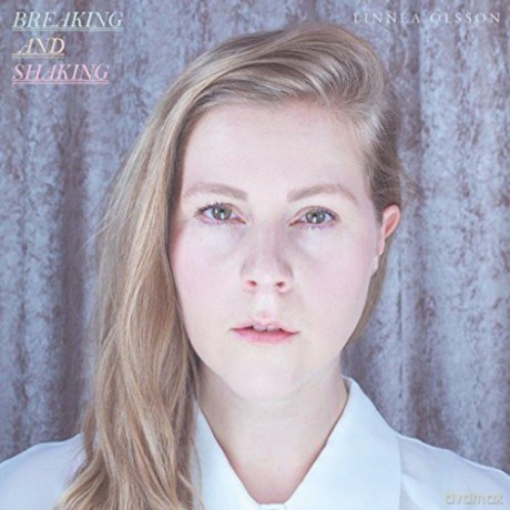 Linnea Olsson: Breaking And Shaking [CD]
