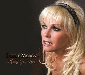 Lorrie Morgan: Letting Go... Slow [CD]