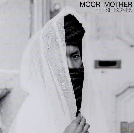 Moor Mother: Fetish Bones [CD]