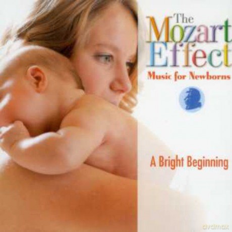Mozart Effect: Music For Newborns - A Bright Beginning [CD]